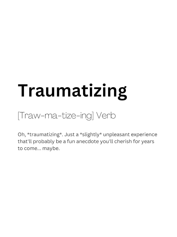 Traumatizing Definition Meaning