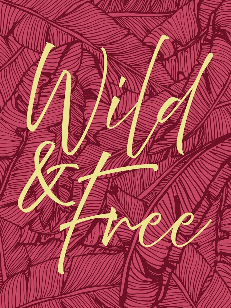 Wild & Free Bold Version