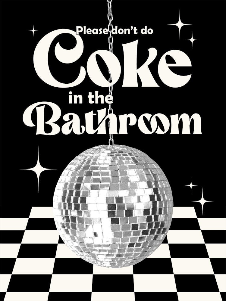 Don't Do Coke In The Bathroom, Black