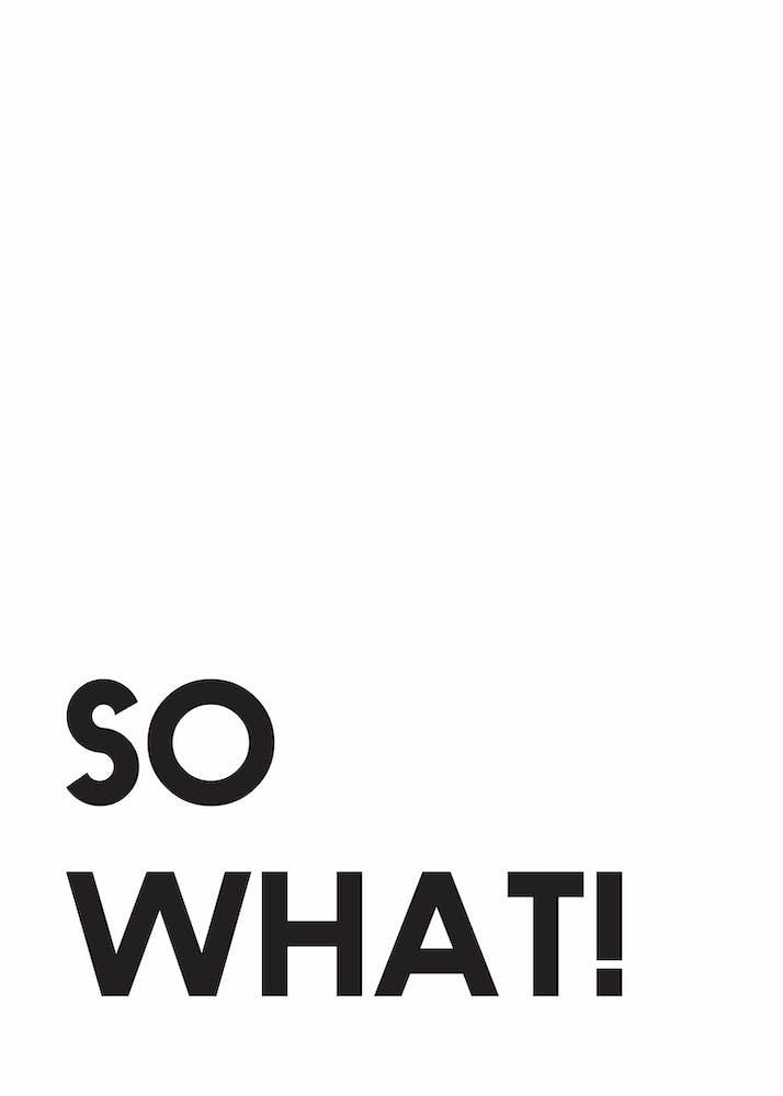 So What