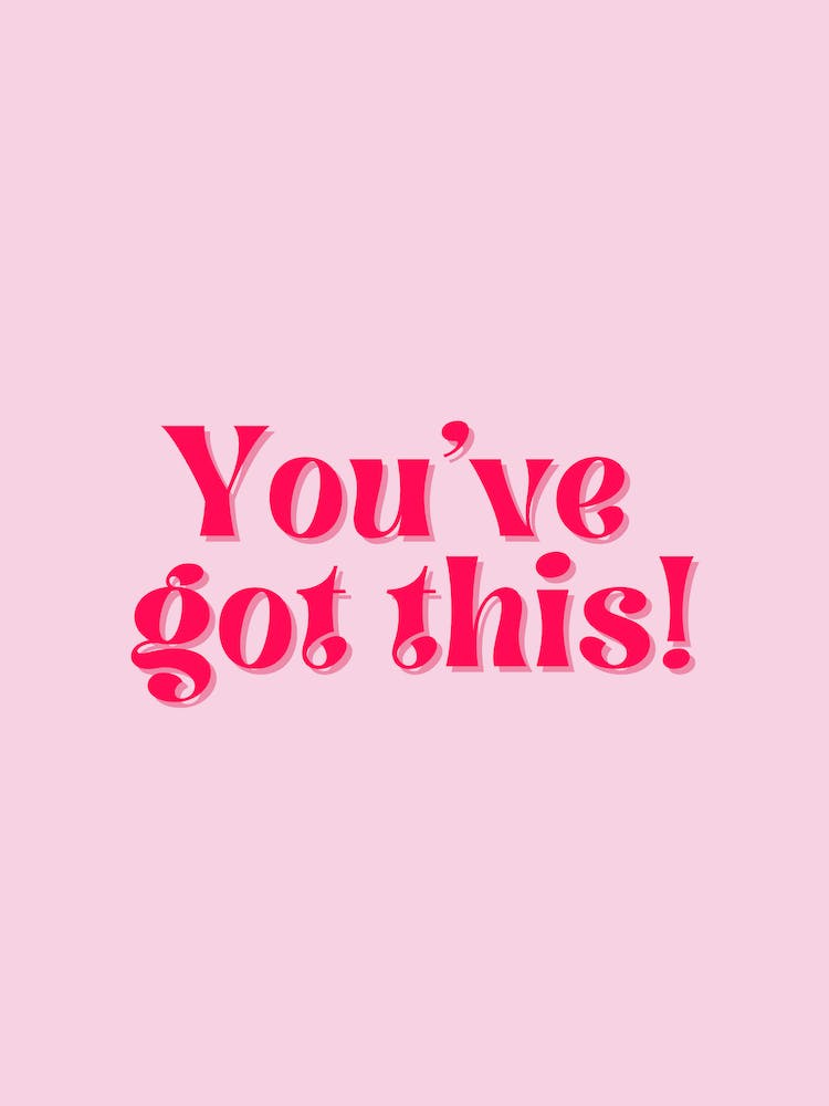 You'Ve Got This