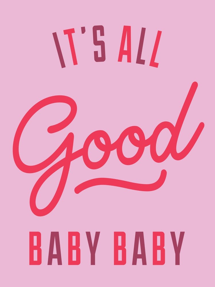 Its All Good Baby