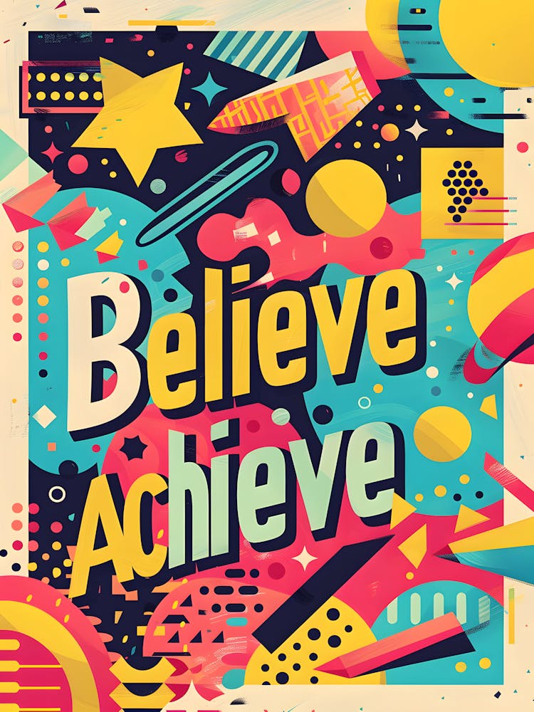 Believe Achieve Poster