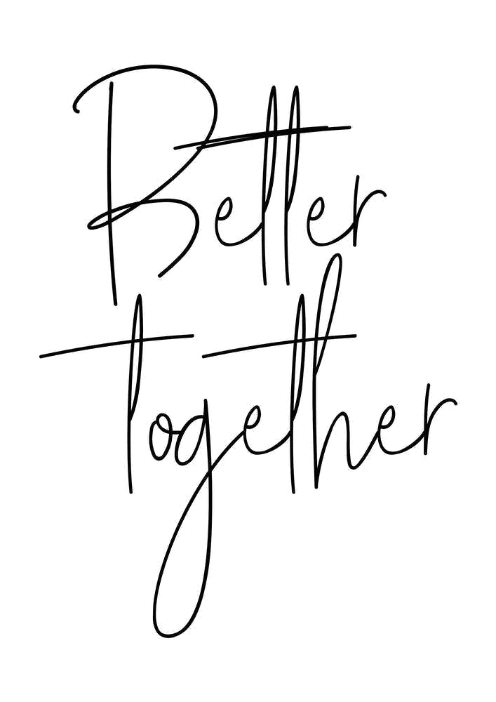 Better Together