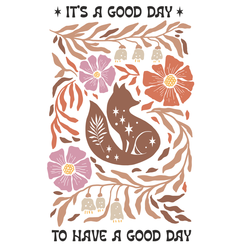 It'S A Good Day To Have A Good Day 1