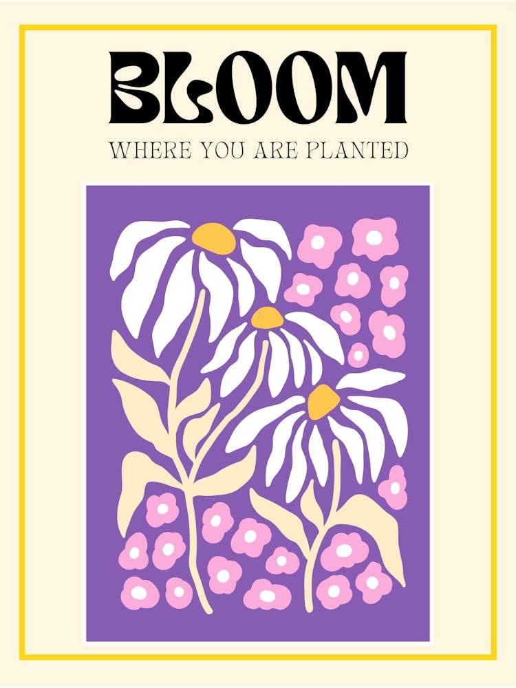 Bloom Where You Are Planted