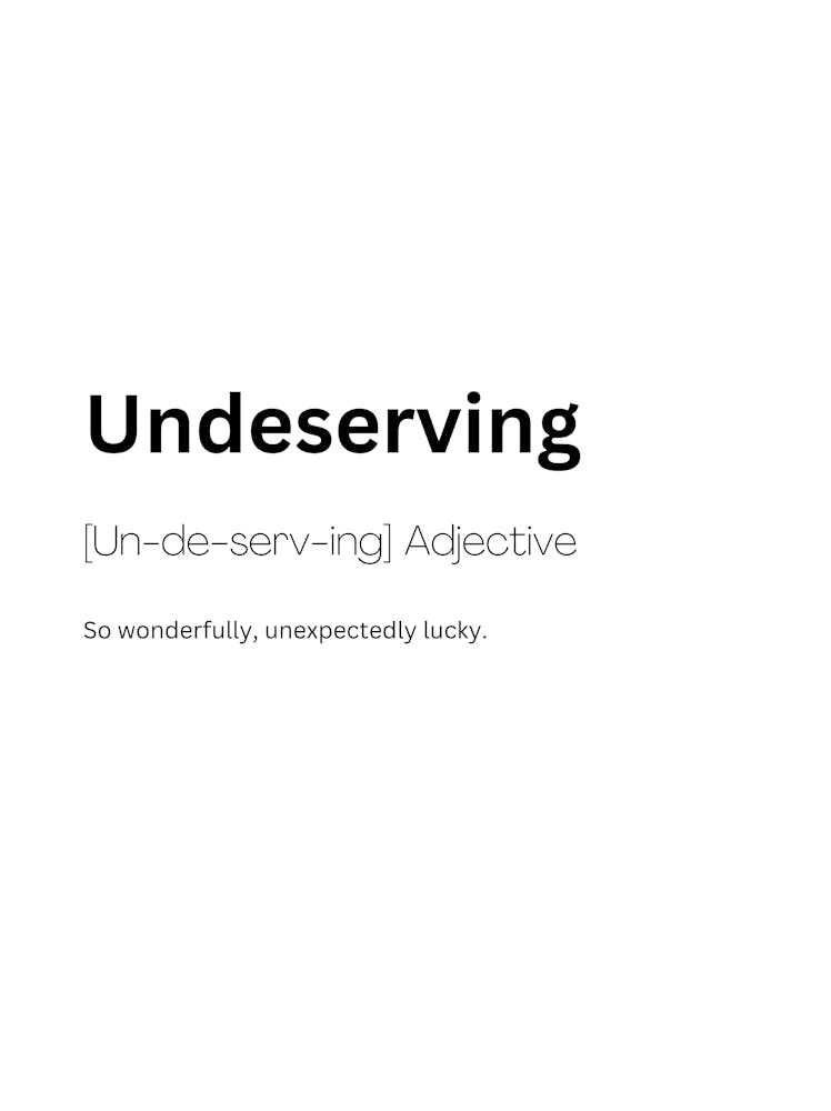 Undeserving Definition Meaning