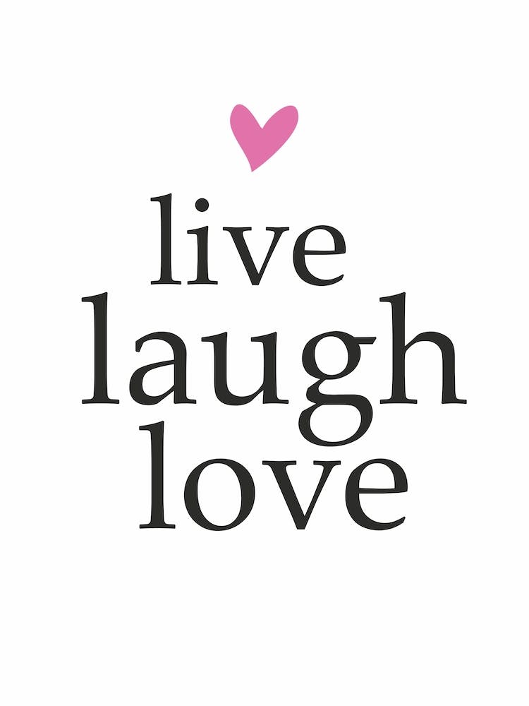 Live Laugh Love Spruch