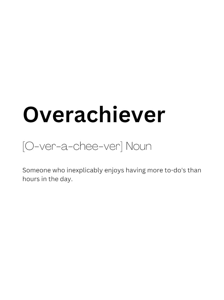 Overachiever Definition Meaning