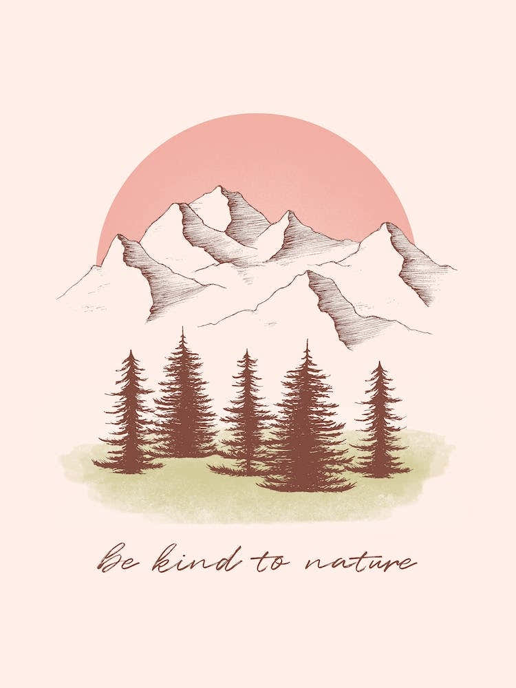 Be Kind To Nature