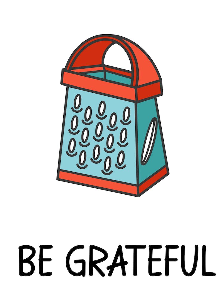 Be Grateful, Funny, Kitchen, Cheese Grater, Bathroom, Wall Print