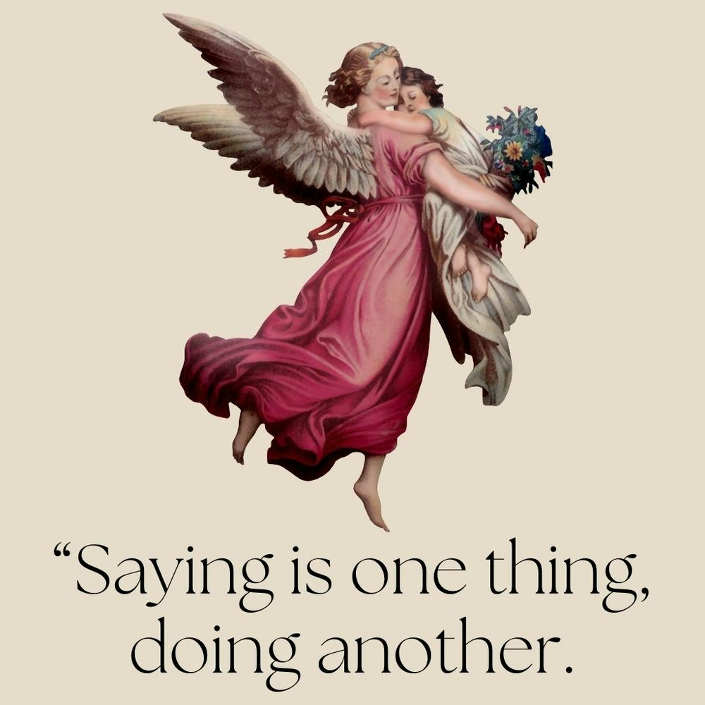 Saying Is One Thing Doing Another