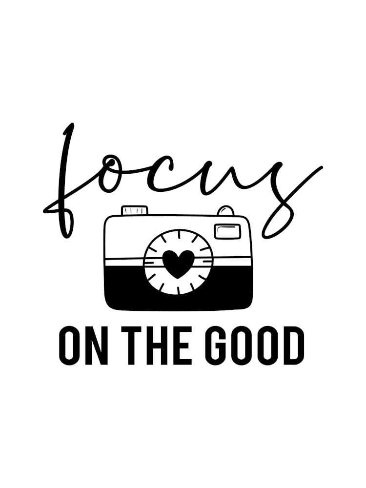 Focus On The Good 1