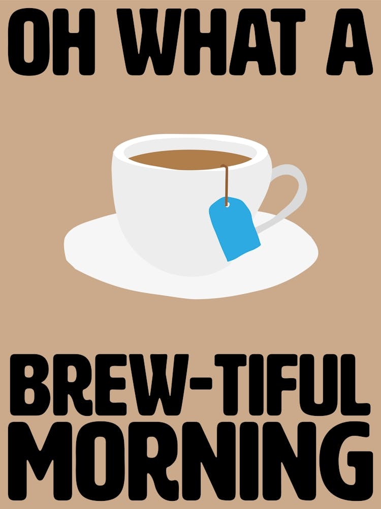 Oh What A Brew-tiful Morning Kitchen Wall Art