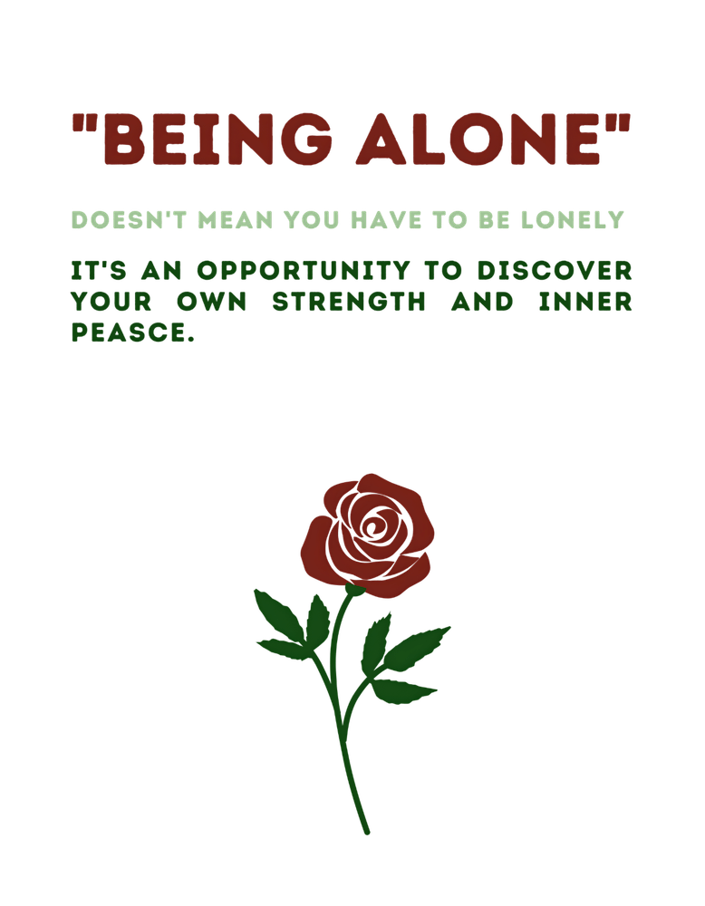 Being Alone Doesn'T Mean You Have To Be Lonely
