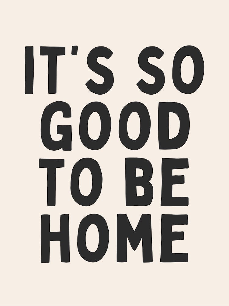 It's So Good To Be Home | Oatmeal And Black