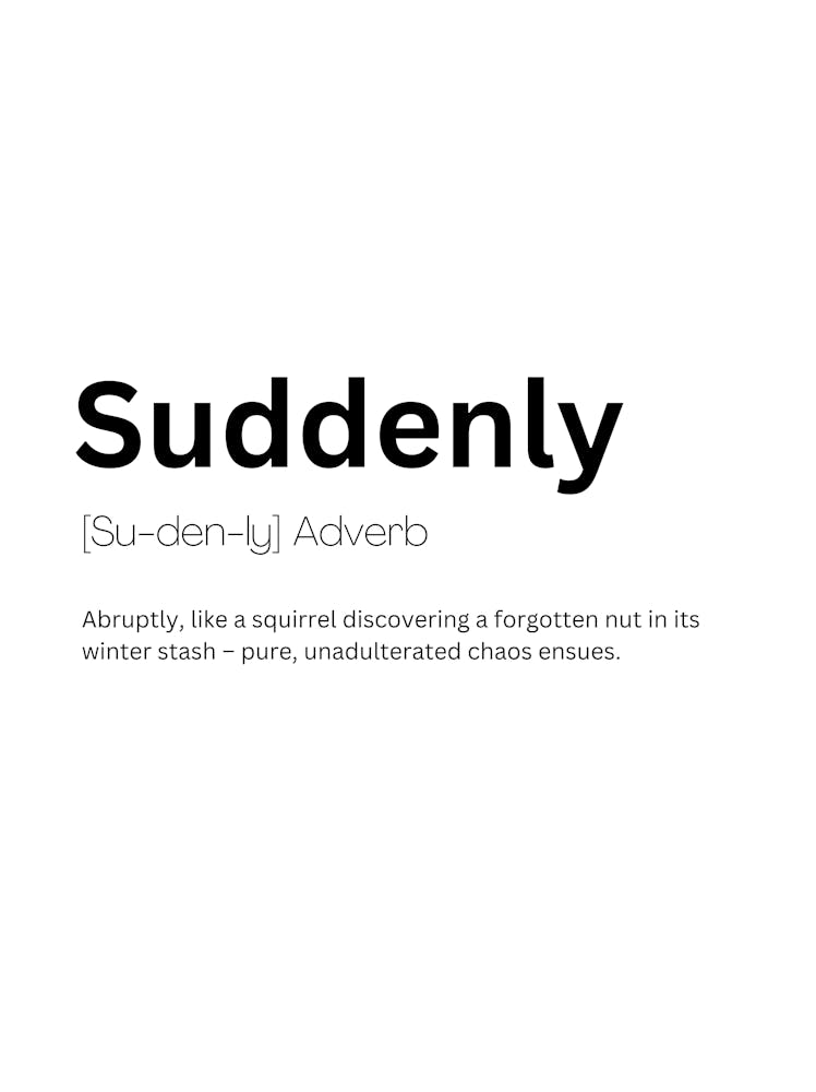 Suddenly Definition Meaning
