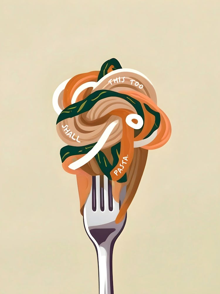 This Too Shall Pasta