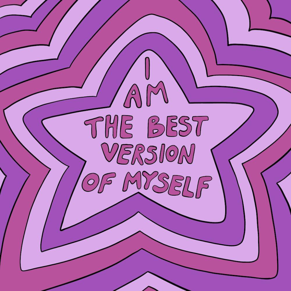 I Am The Best Version Of Myself