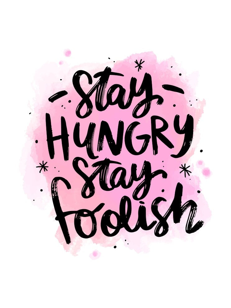 Stay Hungry Stay Foolish