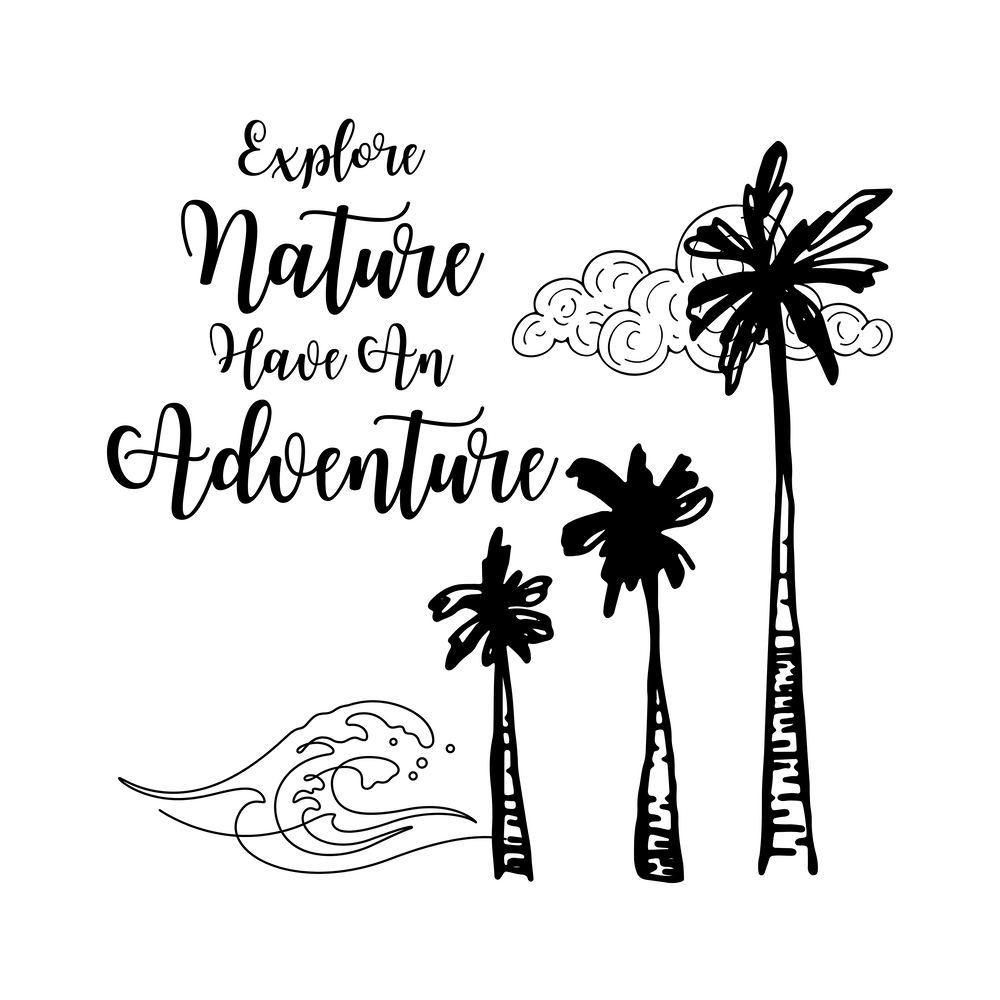 Explore Nature Have An Adventure - Simple Black and White Minimal Palm Trees, Clouds and Ocean Waves