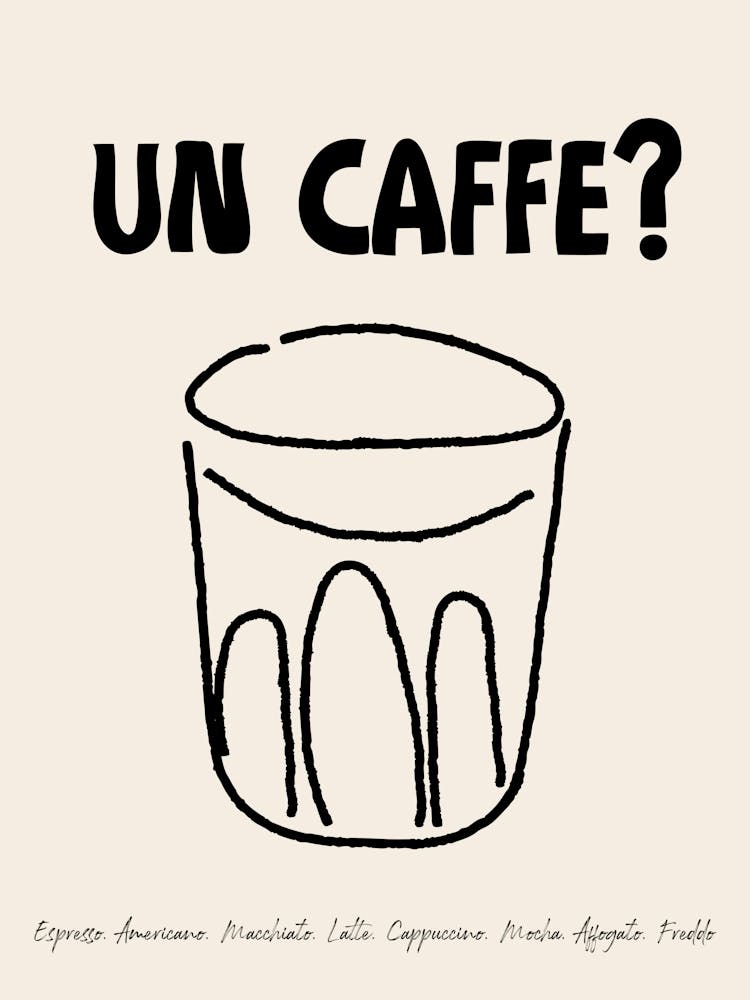 Un Caffe Coffee Poster Kitchen Italian Gift