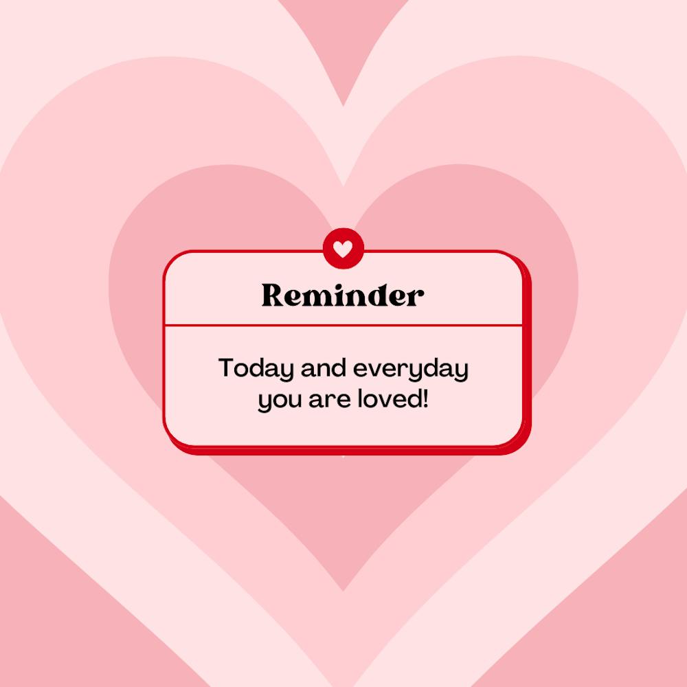 Today And Everyday, You Are Loved