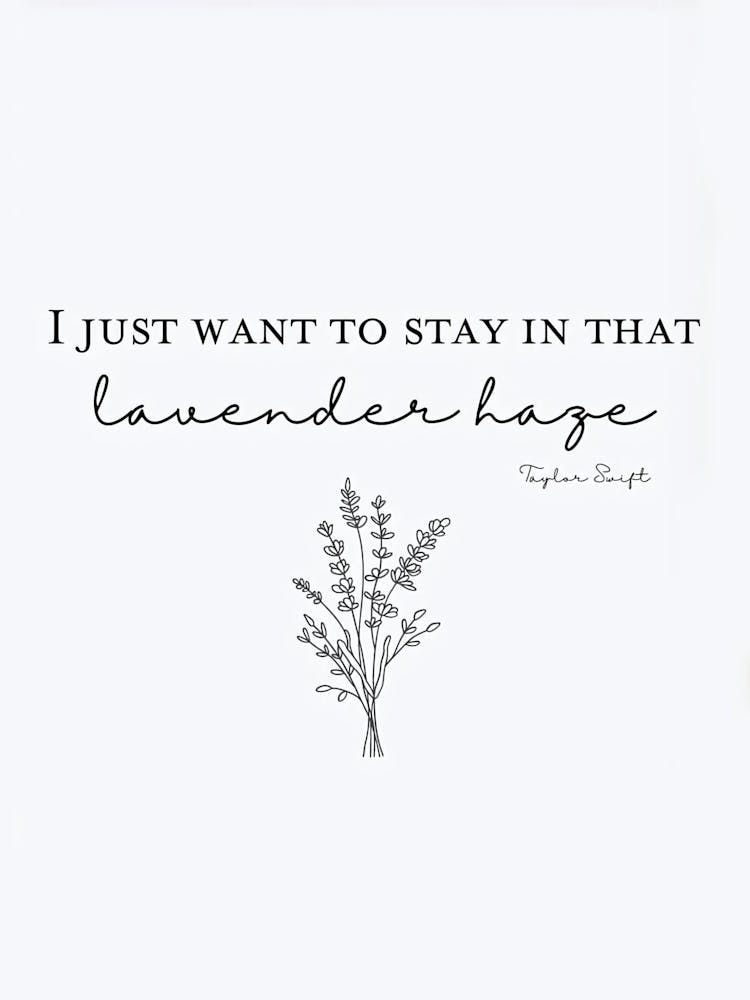 Taylor Swift Just Want To Stay In That Lavender Haze