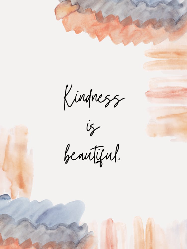 Kindness Is Beautiful