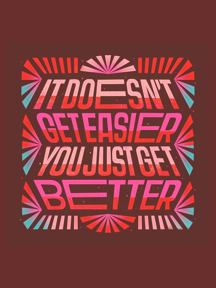 You Get Better