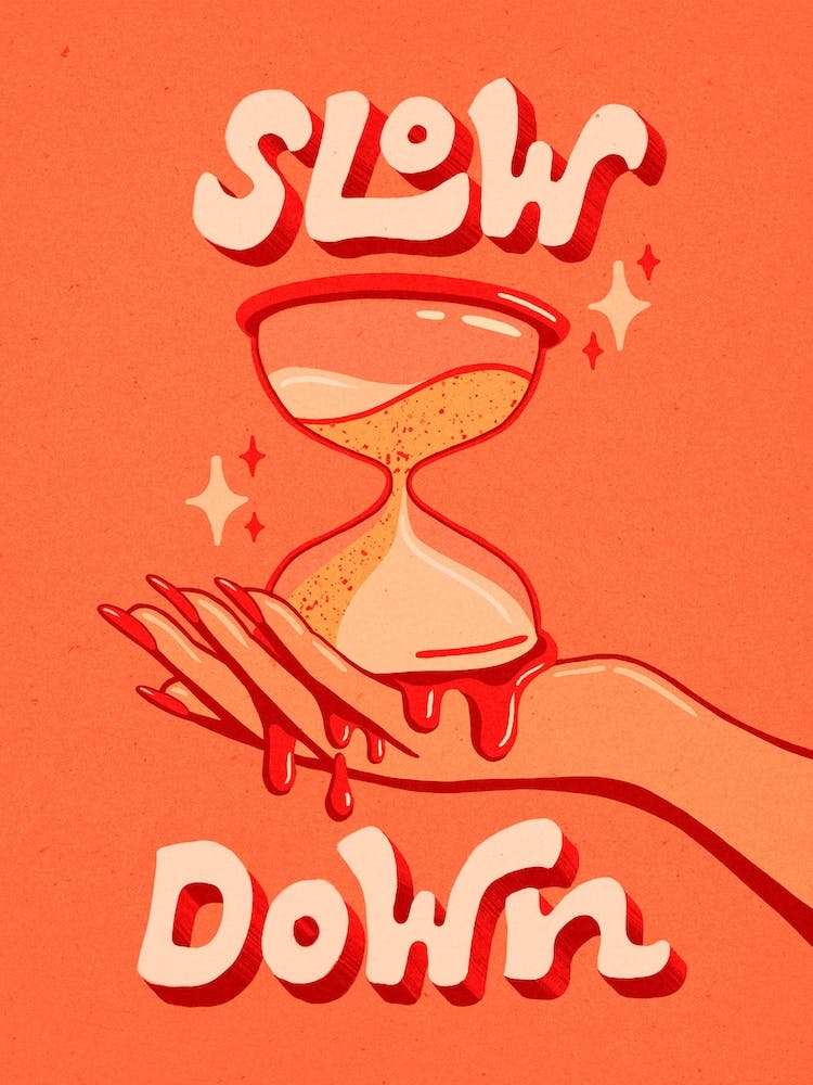 Slow Down