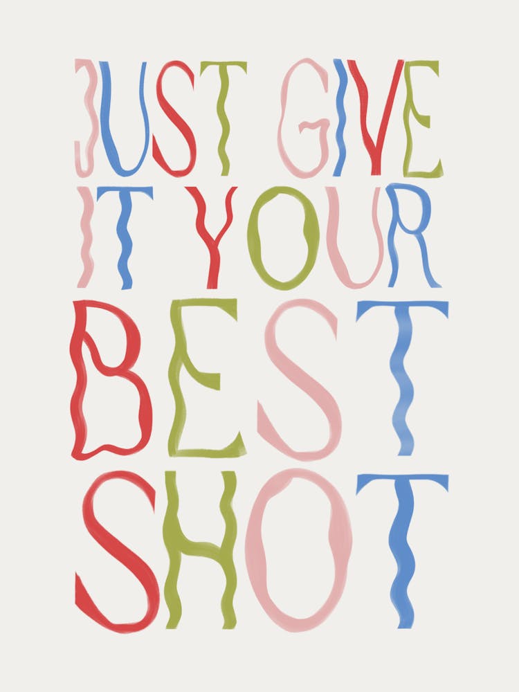 Just Give It Your Best Shot
