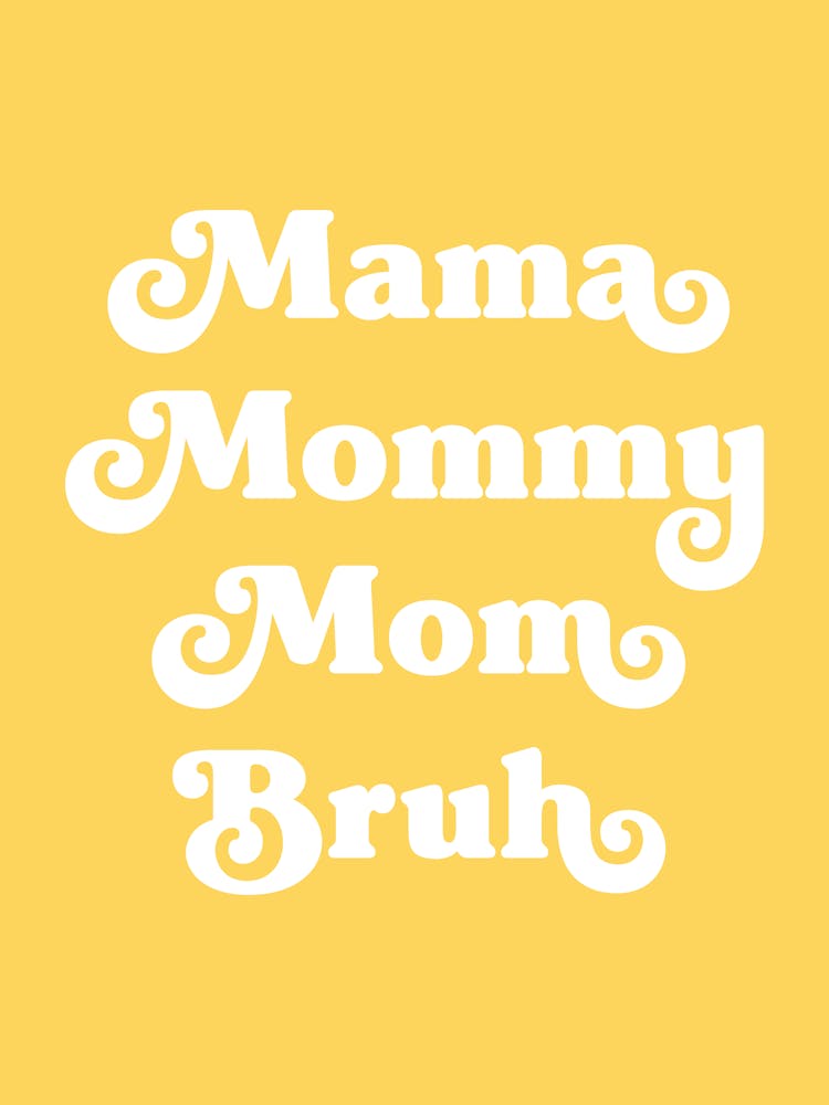 mama bruh funny quote (yellow tone)