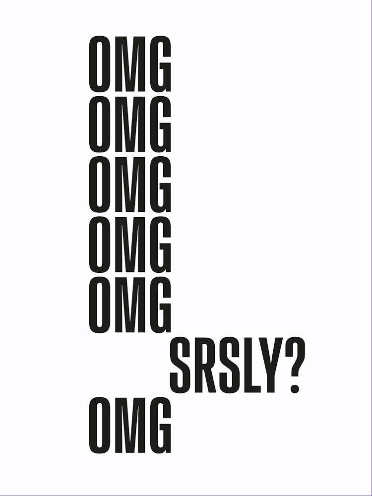 OMG SRSLY
