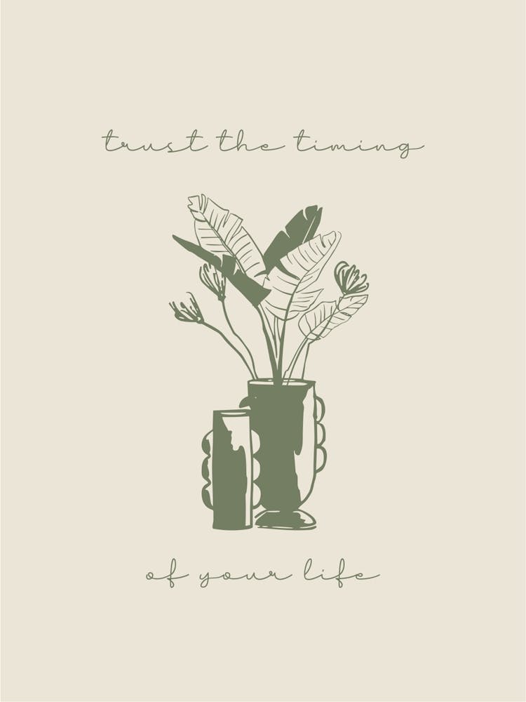 Trust The Timing Of Your Life
