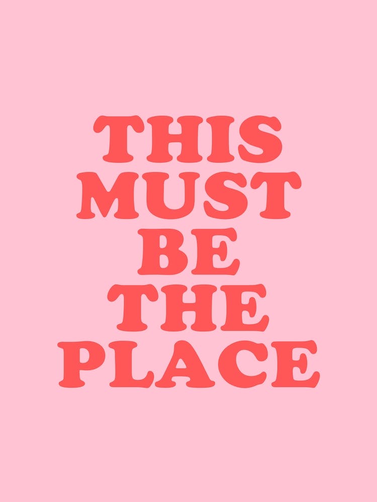 Pink This Must Be The Place