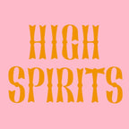 High Spirits positive lettering