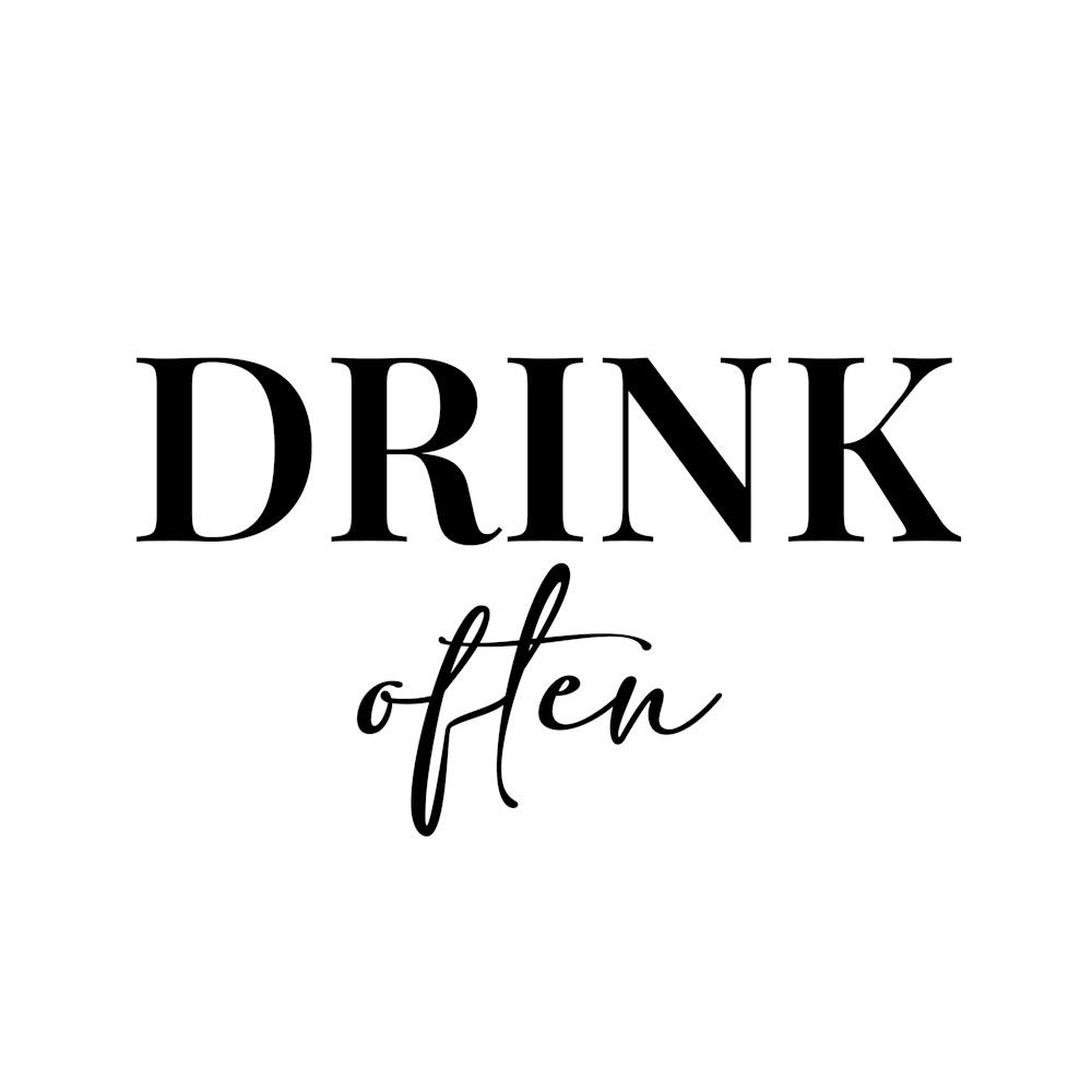 Drink Often