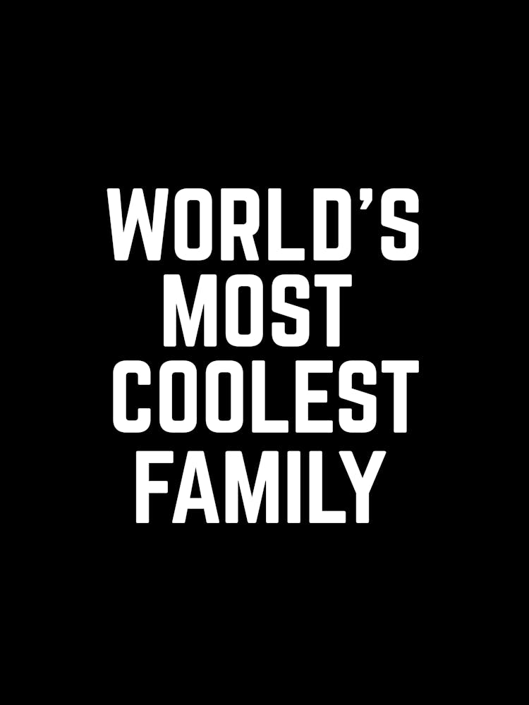 World's most coolest family