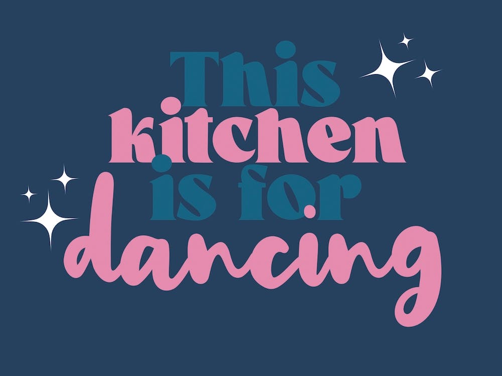 This Kitchen Is For Dancing Pink & Blue