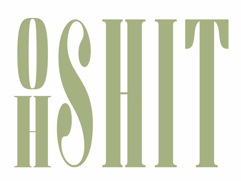 Oh Shit - Green
