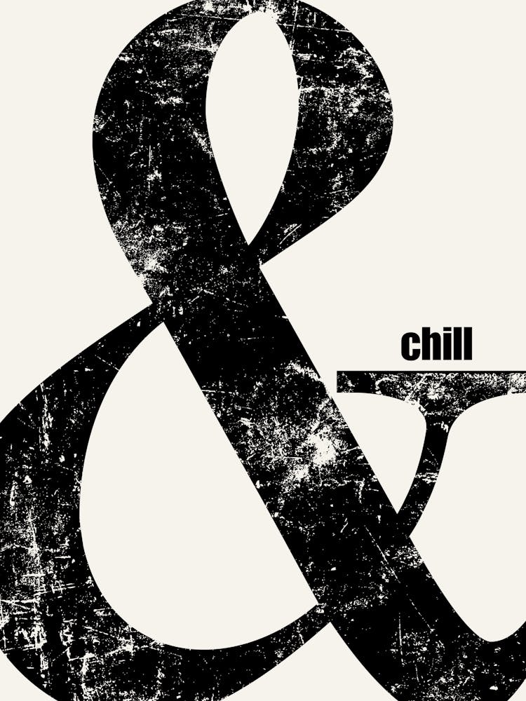 And Chill Print