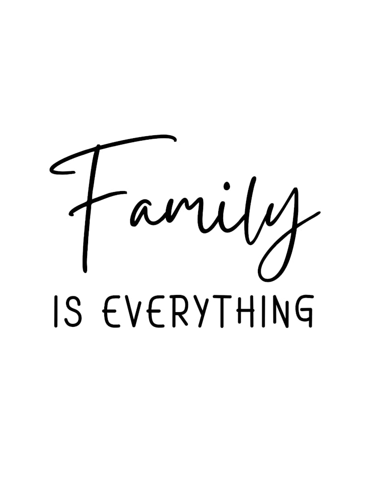 Family Is Everything