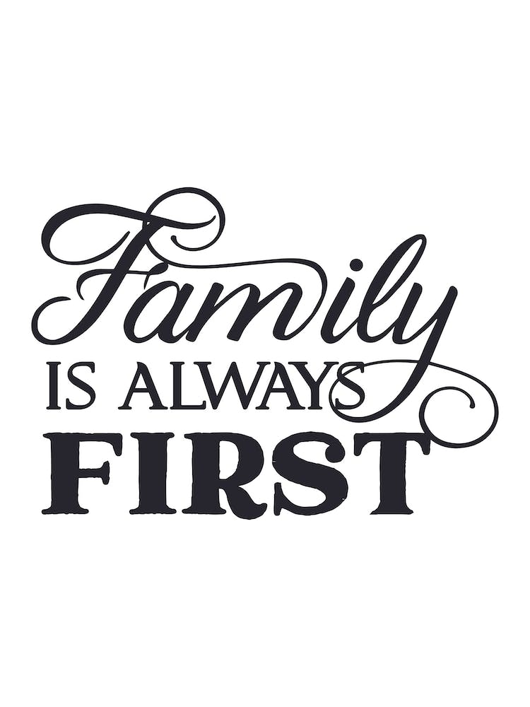 Family Is Always First