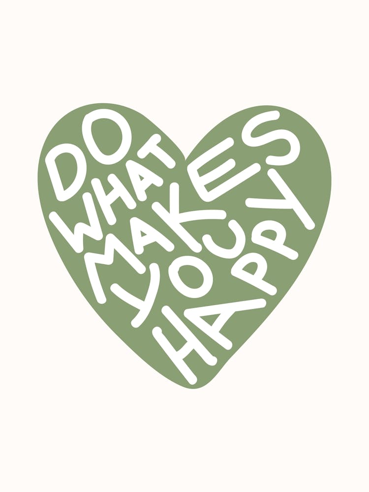 Do What Makes You Happy Sage Poster