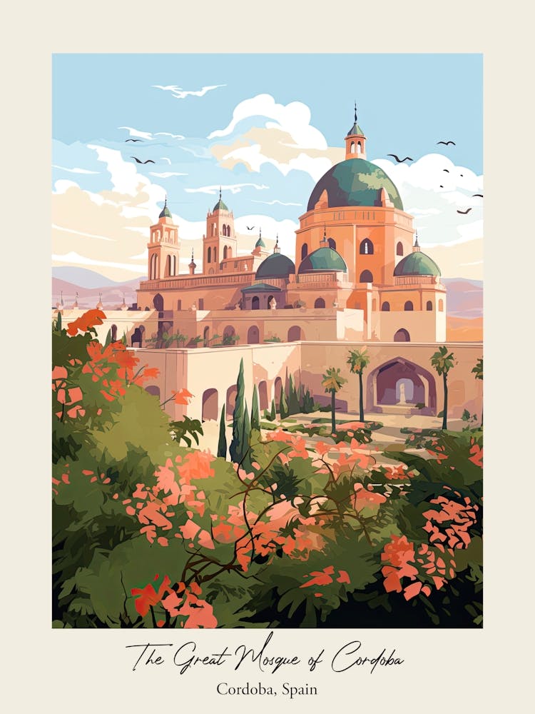 The Great Mosque Of Cordoba   Cordoba, Spain   Cute Botanical Illustration Travel 0 Poster
