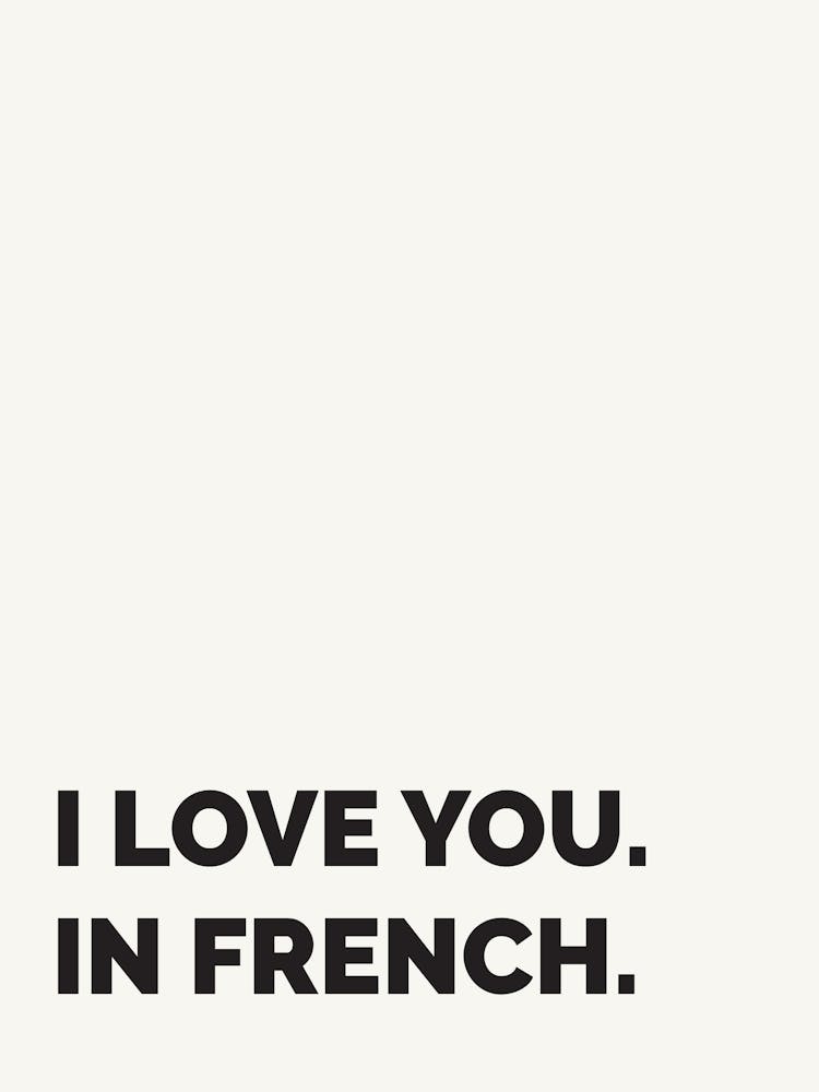 I Love You In French, White