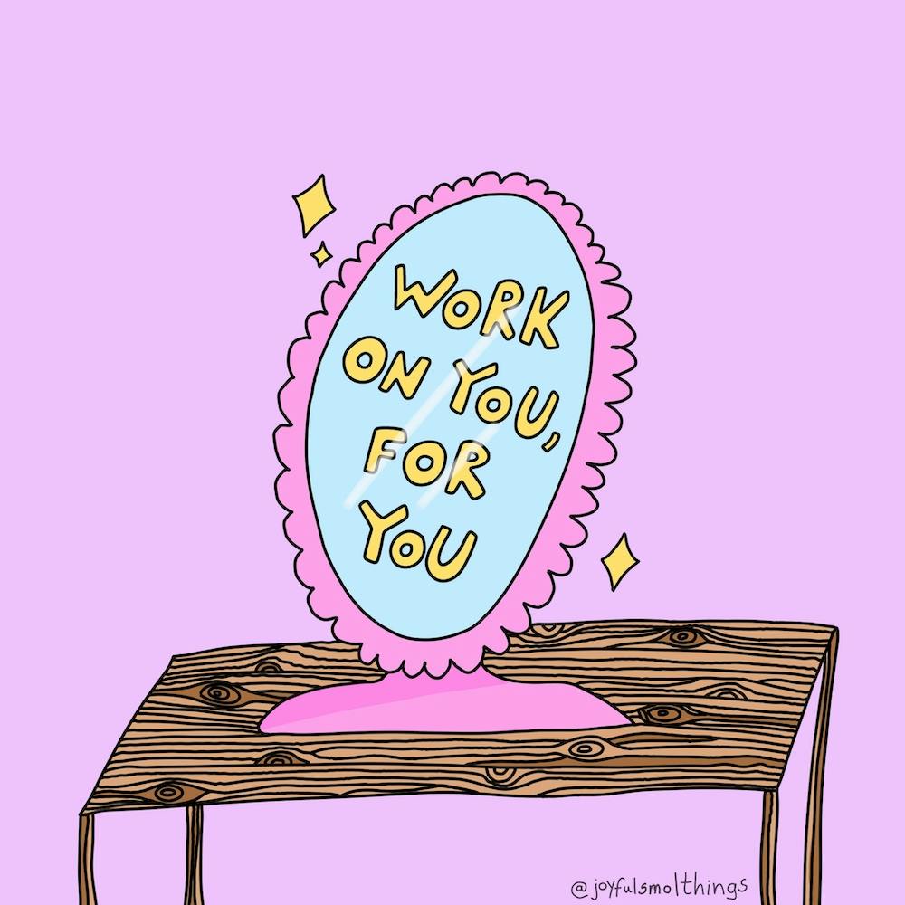 Work On You For You