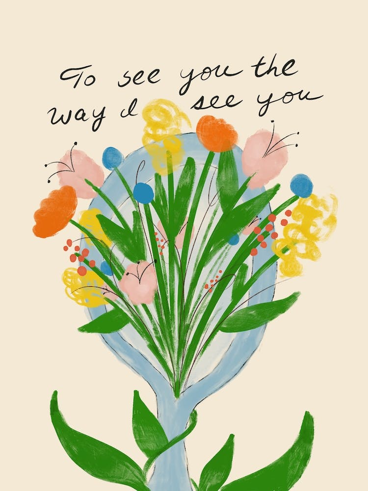 To See You The Way I See You