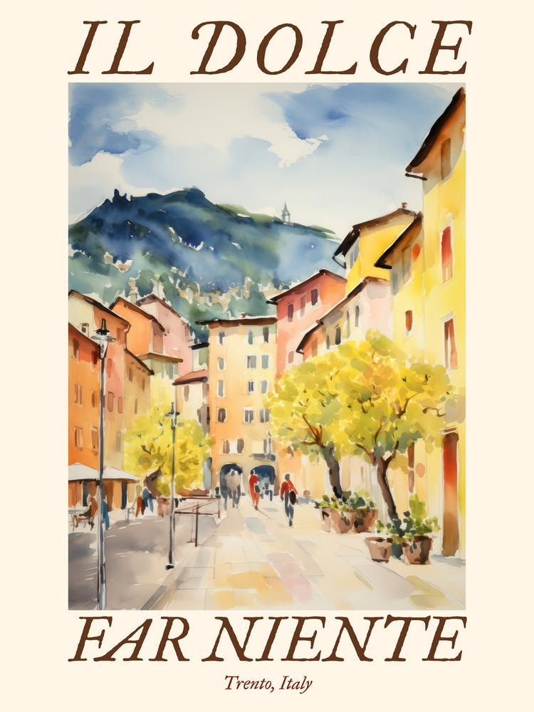 Il Dolce Far Niente Trento, Italy Watercolour Streets 1 Poster